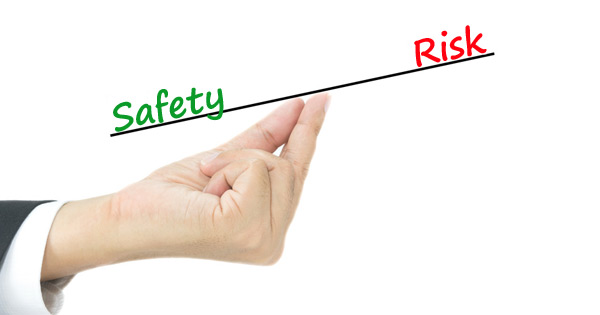 Risk? or Safety?
